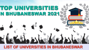 Top Universities in Bhubaneswar 2021, List of Universities in Bhubaneswar