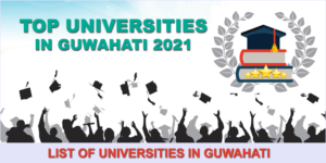top-universities-in-guwahati-2021