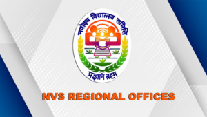NVS Regional Offices (NVS Ros) – Navodaya Vidyalaya Samiti ROs in India 2023