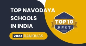 top-jawahar-navodaya-vidyalayas-in-india-2023