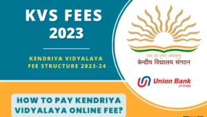 KVS Fee Payment 2023: How to Pay Kendriya Vidyalaya KV Online Fee Payment?